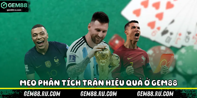 Mẹo phân tích trận hiệu quả ở Gem88Mẹo phân tích trận hiệu quả ở Gem88